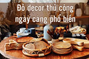 Vì sao đồ decor thủ công ngày càng phổ biến
