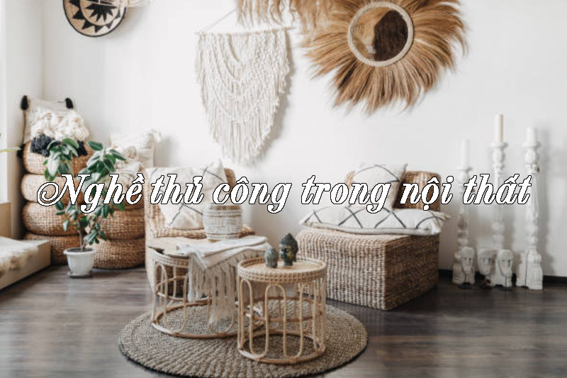 Nghề thủ công trong nội thất hiện đại
